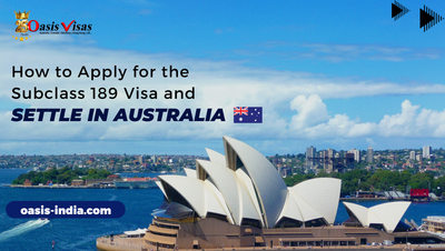 How to Apply for the Subclass 189 Visa and Settle in Australia