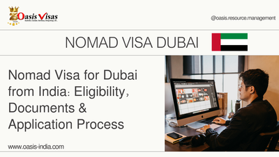 Nomad Visa for Dubai from India: Eligibility, Documents & Application Process