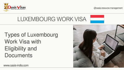 Types of Luxembourg Work Visa with Eligibility and Documents