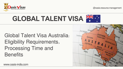 Global Talent Visa Australia: Eligibility Requirements, Processing Time and Benefits