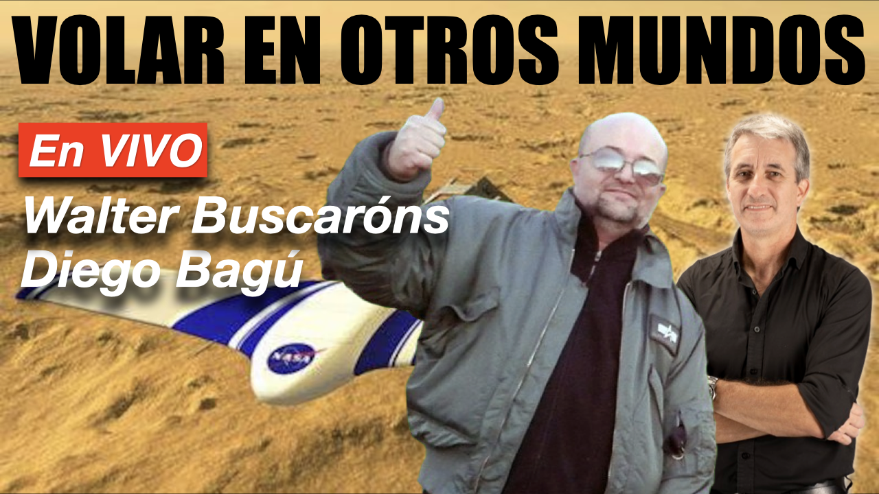 Por qué VUELAN los AVIONES (en la Tierra y ¿en otros mundos?) | Con Walter Buscarons - (2024 ago 30)