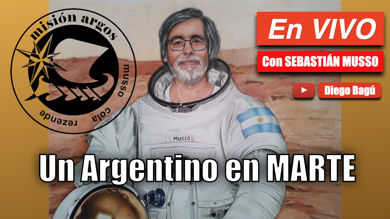 Un ARGENTINO en MARTE | Proyecto ARGOS | Con Sebastián Musso - En Vivo - (2025 jul 18)