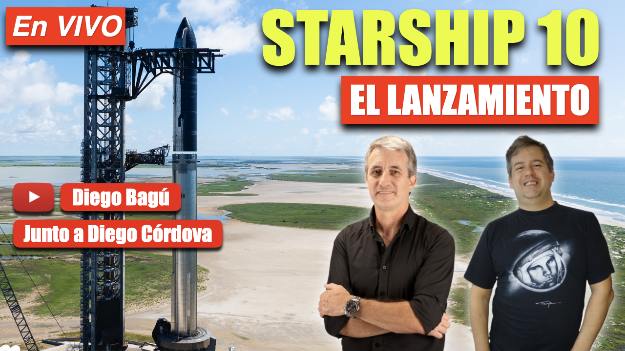 [CANCELADO] STARSHIP 10 | EL LANZAMIENTO | EN VIVO y EN ESPAÑOL | Diego Bagú - Diego Córdova - (2025 ago 24)