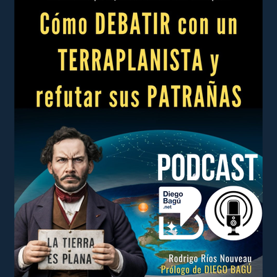 TERRAPLANISMO, y el flagelo de la POSVERDAD | Episodio 4
