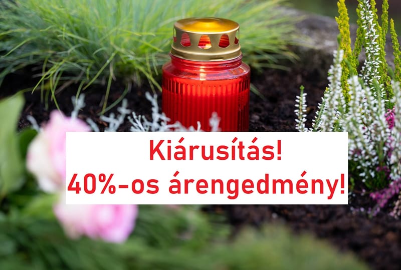 Óriási kiárusítás! -40% Mindenszenteki akció!
