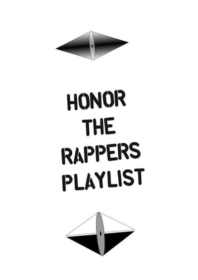 Honor The Rappers Playlist