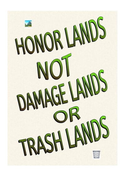 Honor Lands Not Damage Lands or Trash Lands