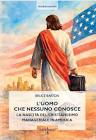 IL “CRISTO AMERICANO”: COME IL VANGELO È DIVENTATO UN MANUALE DI SUCCESSO