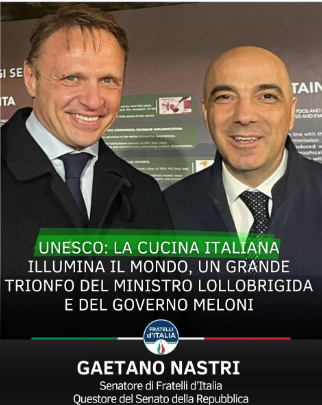 UNESCO: NASTRI (FDI), LA CUCINA ITALIANA ILLUMINA IL MONDO, UN GRANDE TRIONFO DEL MINISTRO LOLLOBRIGIDA E DEL GOVERNO MELONI