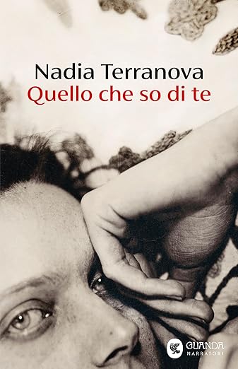 Libri: Quello che so di te Copertina flessibile – 14 gennaio 2025 - di Nadia Terranova (Autore) Euro 18,05