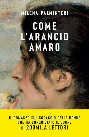Libri - Come l'arancio amaro Copertina flessibile – Grande libro, 26 giugno 2024 di Milena Palminteri (Autore) Euro 19,00