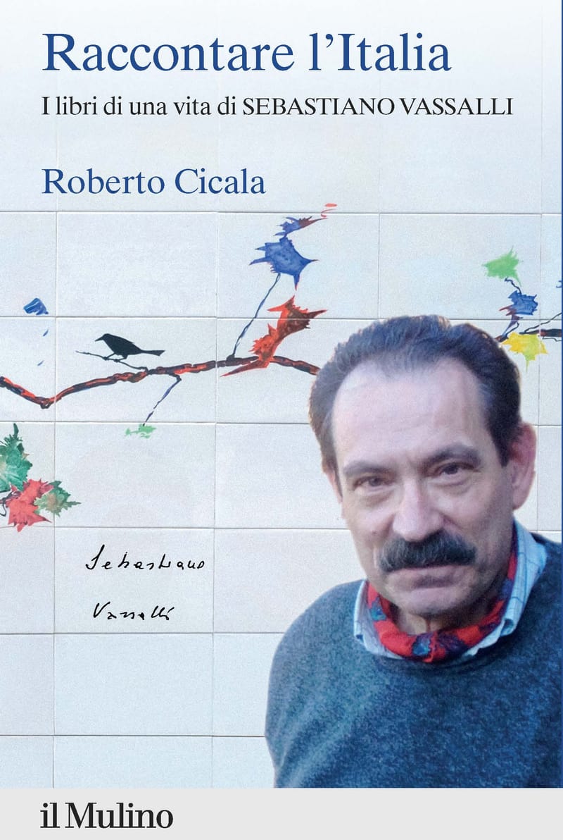 Vassalli: la prima guida completa all’autore della Chimera a dieci anni dalla scomparsa con inediti (Il Mulino)