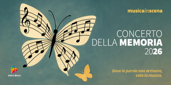 MUSICA
martedì 27 gennaio ore 21
CONCERTO DELLA MEMORIA 2026