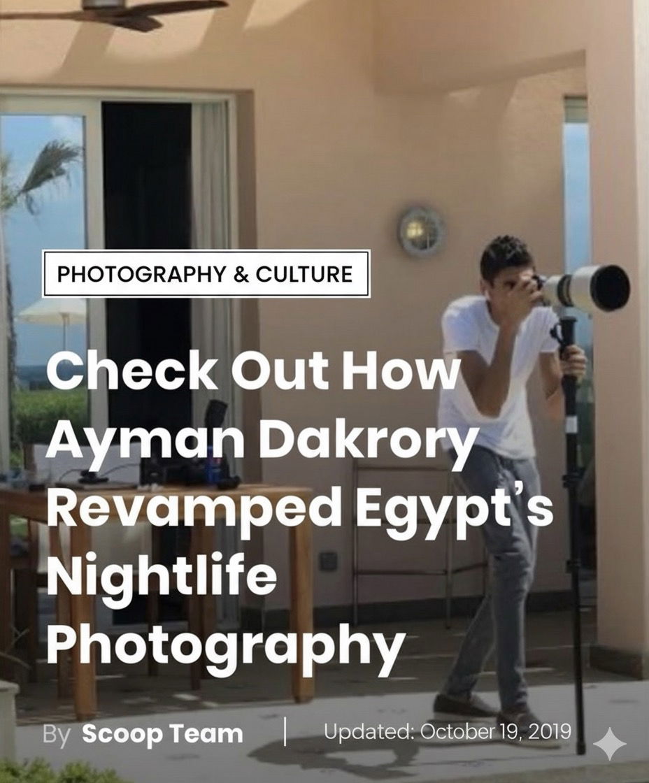 Check out How Ayman Dakrory Revamped Egypt’s Nightlife Photography