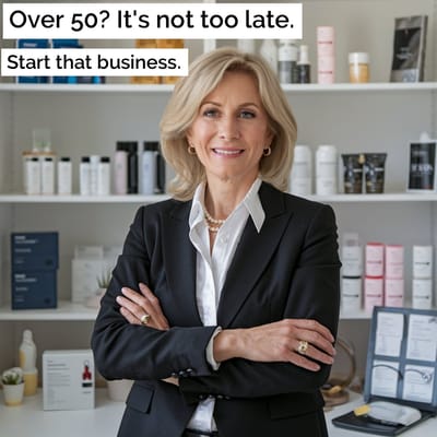 Think it's too late to start a business at 50+? Think again.