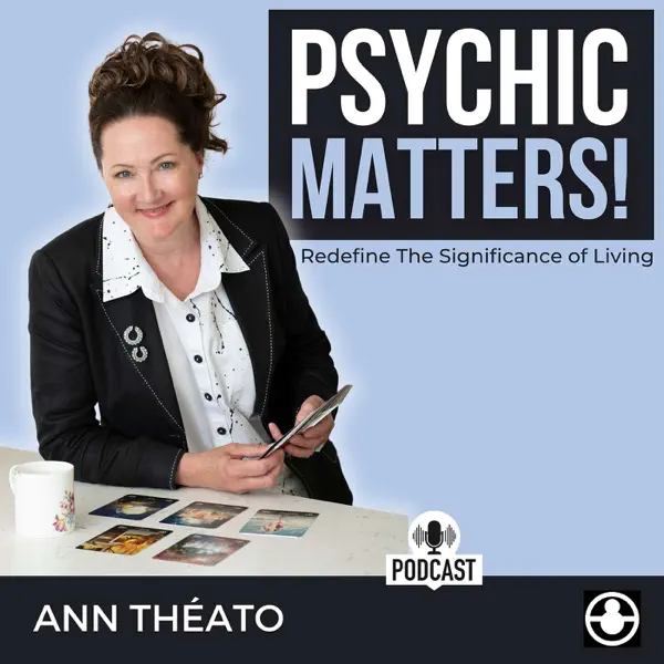 Psychic Matters with Ann Théato