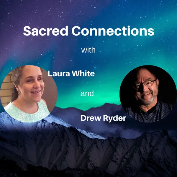 Sacred Connections with Laura White