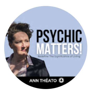 Psychic Matters with Ann Théato