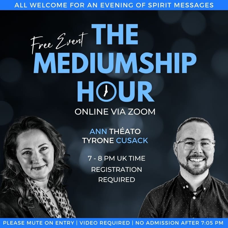 The Mediumship Hour with Ann Théato and Tyrone Cusack
