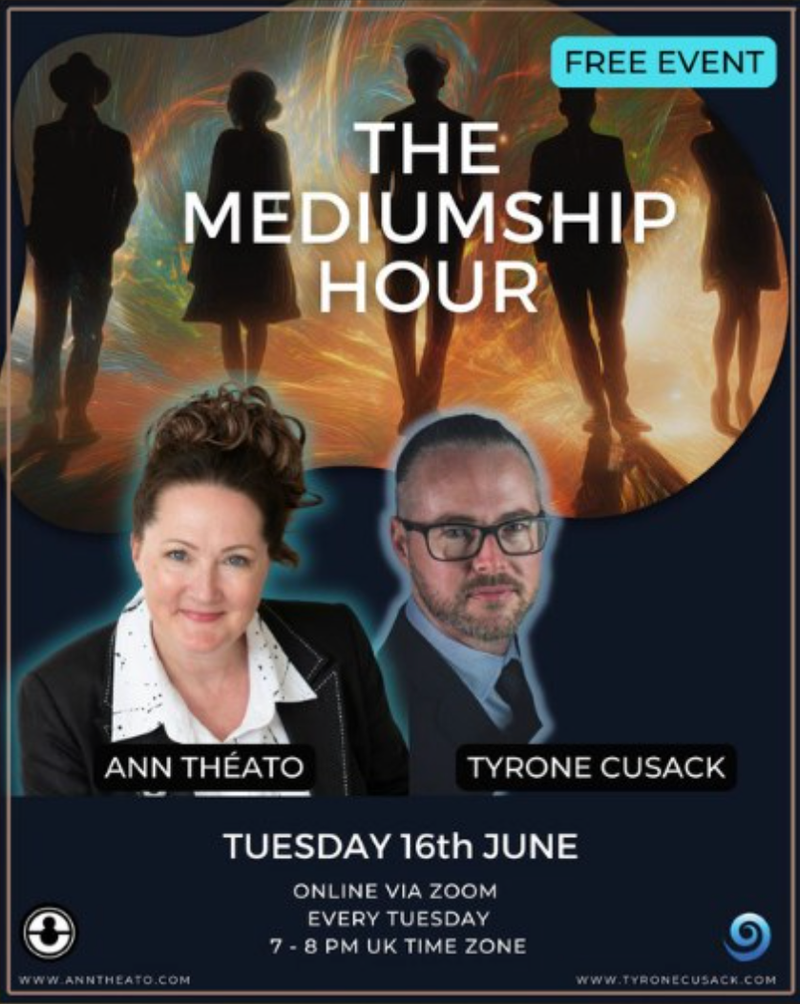 The Mediumship Hour with Ann Théato and Tyrone Cusack