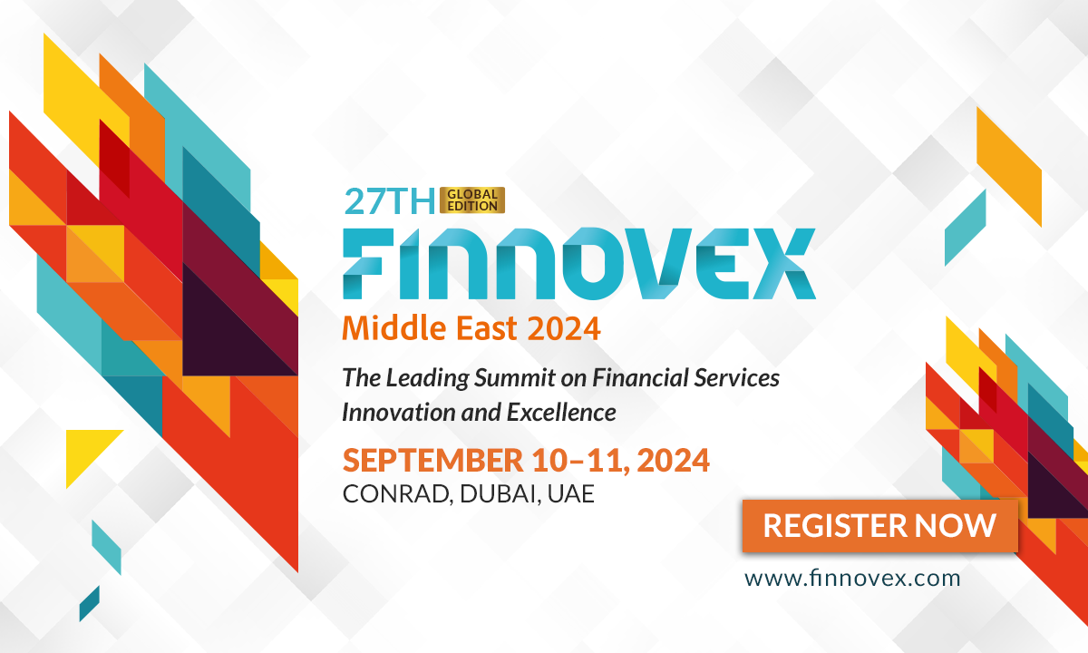 Finnovex Middle East 2024: Beyond Boundaries – Reinventing Finance Through Hyper
Connected Ecosystems in the Middle East