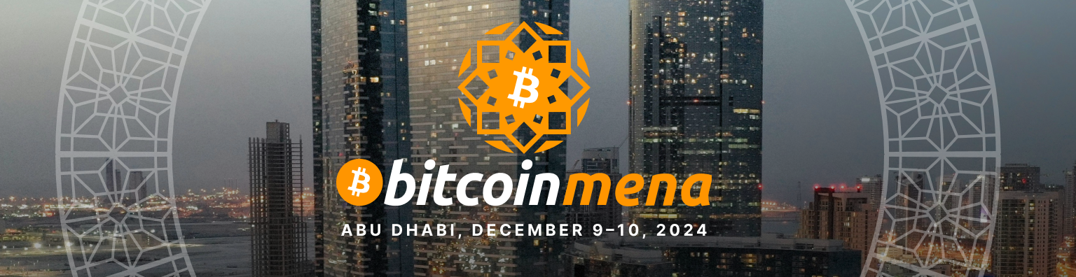 The World's Largest Bitcoin Conference Makes Middle East Debut in Abu Dhabi