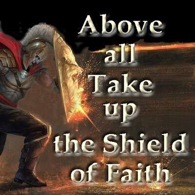 The Shield of Faith; Ephesians 6:16 - Copy