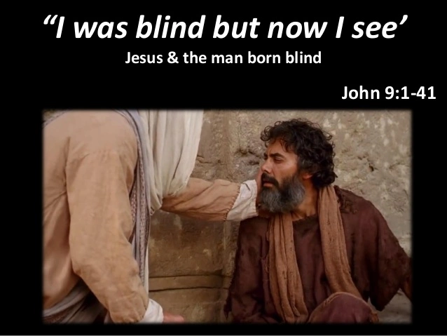 Jesus heals a Man Born Blind;                                       John 9