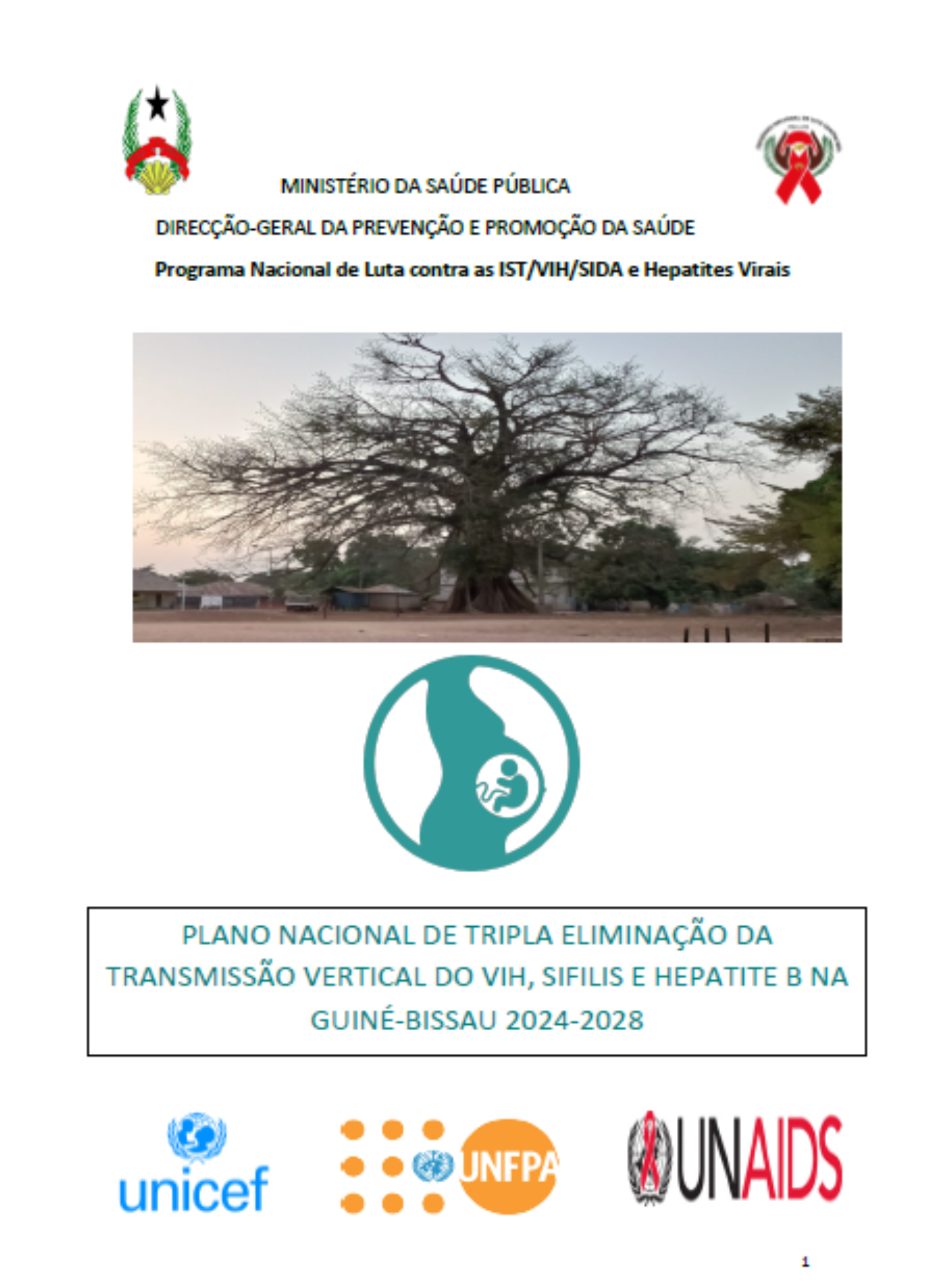 PLANO NACIONAL DE TRIPLA ELIMINAÇÃO DATRANSMISSÃO VERTICAL DO VIH, SIFILIS E HEPATITE B NAGUINÉ-BISSAU 2024-2028