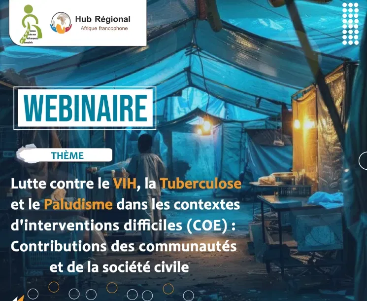Luta contra o VIH/SIDA, a tuberculose e a malária em zonas com Contextos Difíceis de Intervenção (COE): contributo das comunidades e da sociedade civil