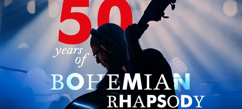 50 Years of Bohemian Rhapsody