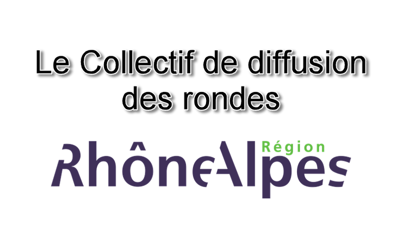 Collectif de diffusion des rondes en Rhône-Alpes