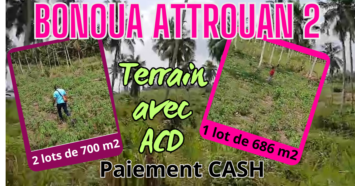 🛑 DERNIERS LOTS DISPONIBLES À BONOUA ATTROUAN 2 🛑