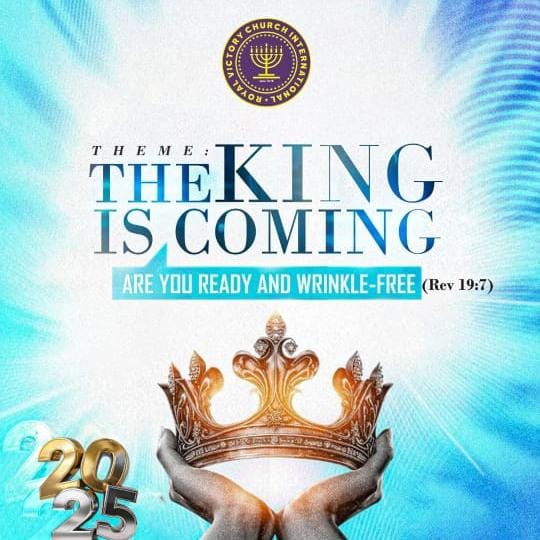 THE KING IS COMING ARE YOU READY AND WRINKLE-FREE