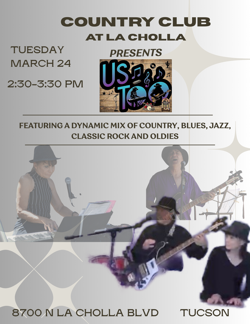 The Country Club of La Cholla presents Us Too