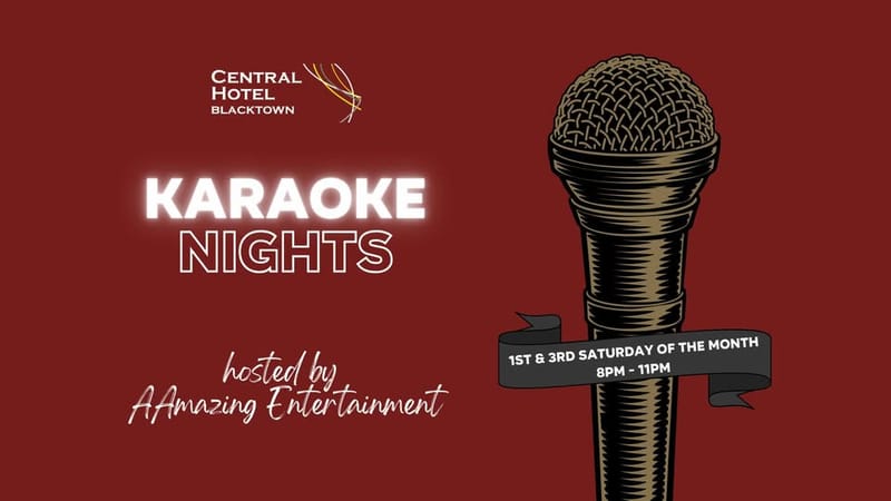 Central Hotel Blacktown 1st & 3rd Sat mnth - Karaoke/DJ 8-11pm