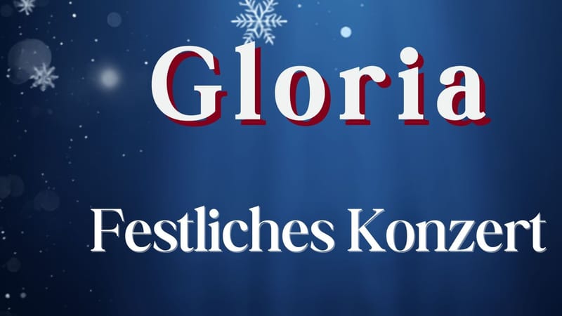 GLORIA - Festlisches Konzert in St. Cornelius