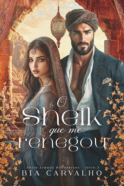 O SHEIK QUE ME RENEGOU