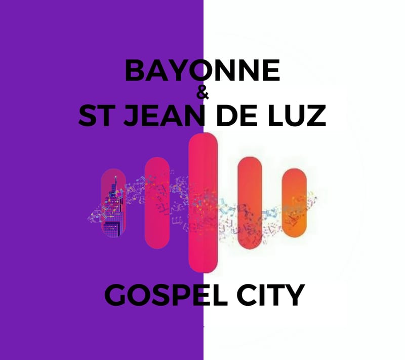 Bayonne et St Jean de Luz Gospel City en concert