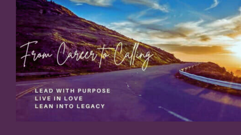 From Career to Calling Free Webinar on January 15, 2026 and 3-day Virtual Live Event on February 19-21, 2026