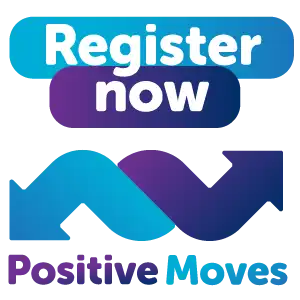 Register your interest with Positive Moves 2 today and start your journey with us!