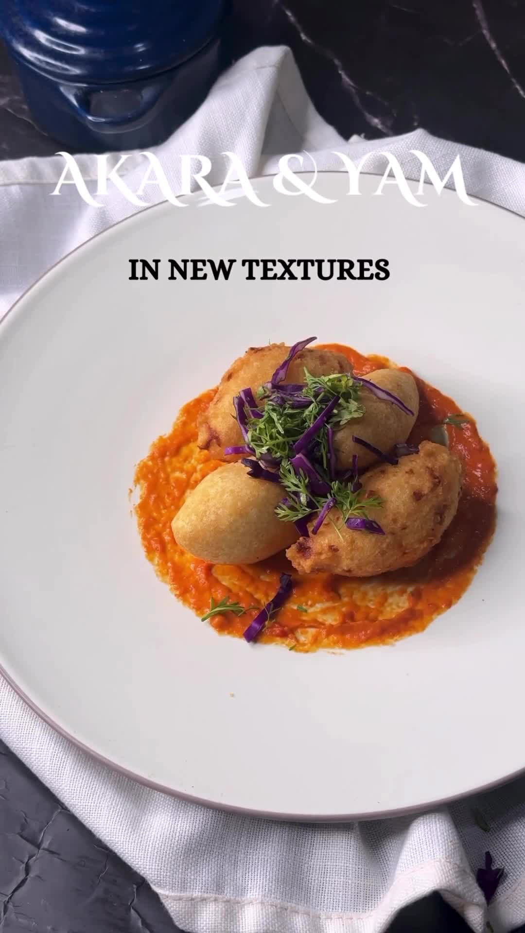 Akara & Yam in new textures