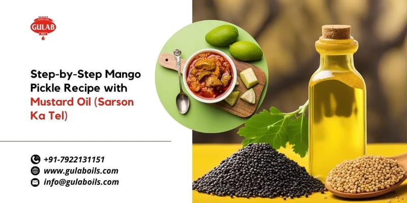 Step-by-Step Mango Pickle Recipe with Mustard Oil (Sarson Ka Tel)