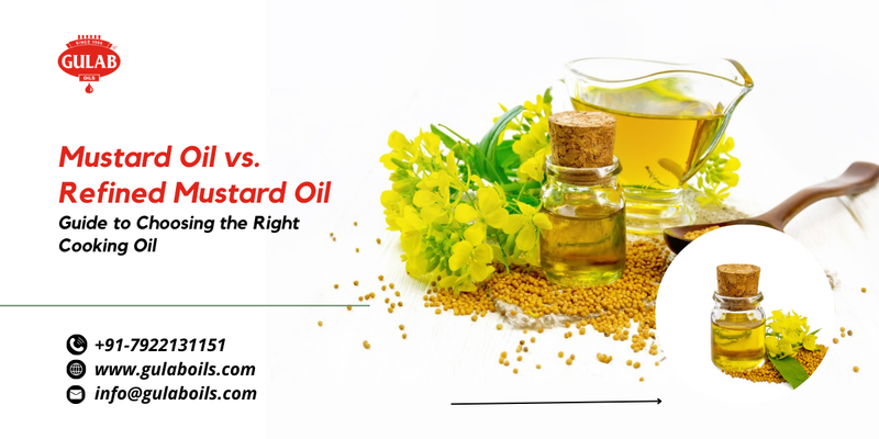 Mustard Oil vs. Refined Mustard Oil: Guide to Choosing the Right Cooking Oil