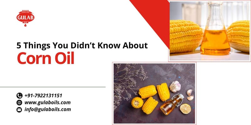 5 Things You Didn’t Know About Corn Oil