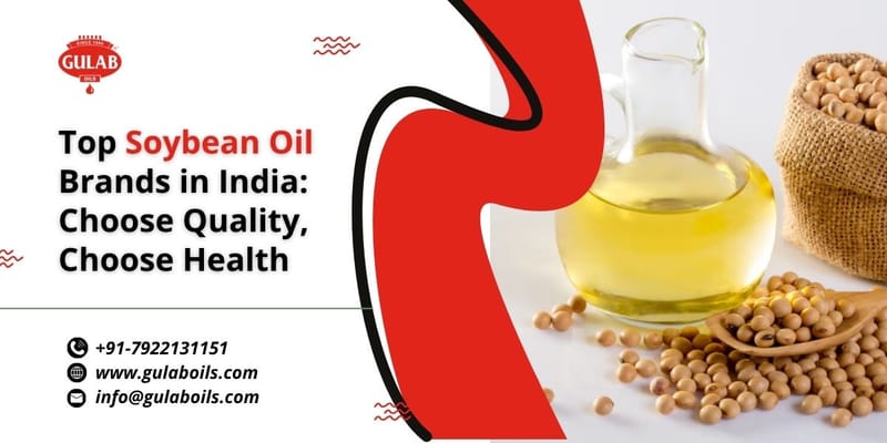Top Soybean Oil Brands in India: Choose Quality, Choose Health