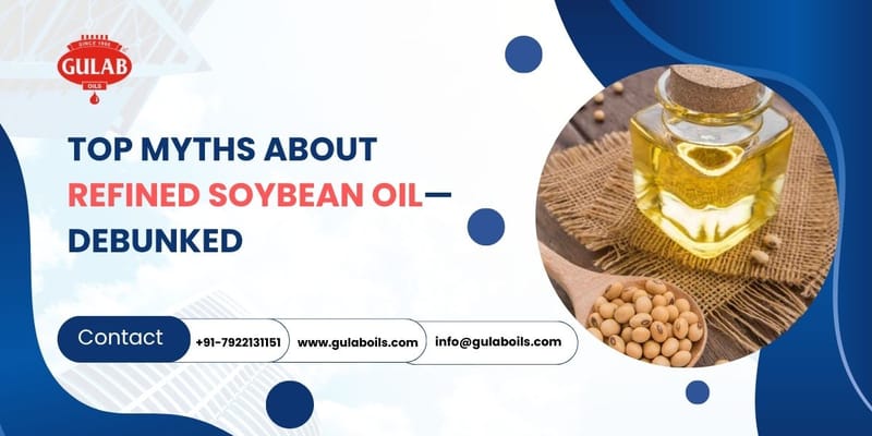 Top Myths About Refined Soybean Oil—Debunked