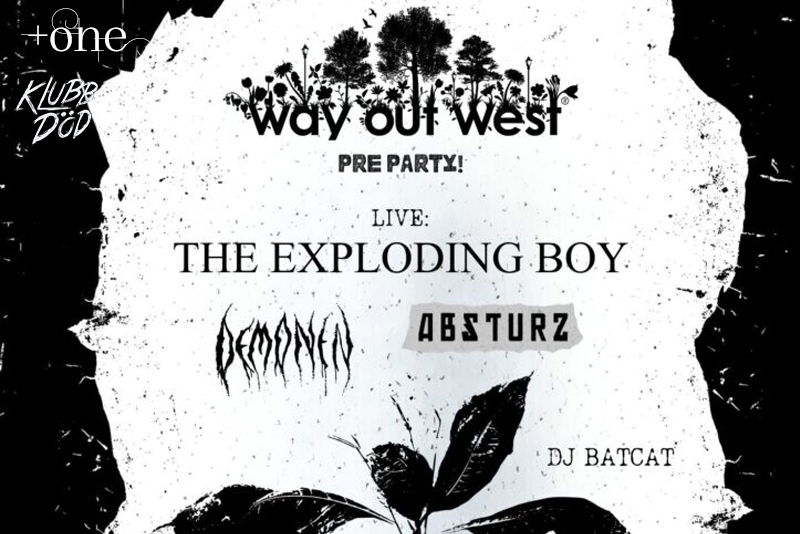 WAY OUT WEST PRE-PARTY! The Exploding Boy (SWE) + Absturz (SWE) + Demonen (SWE) + DJ’s