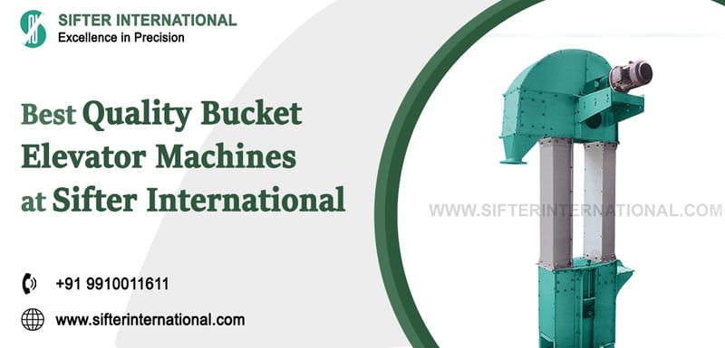 Best Quality Bucket Elevator Machines at Sifter International