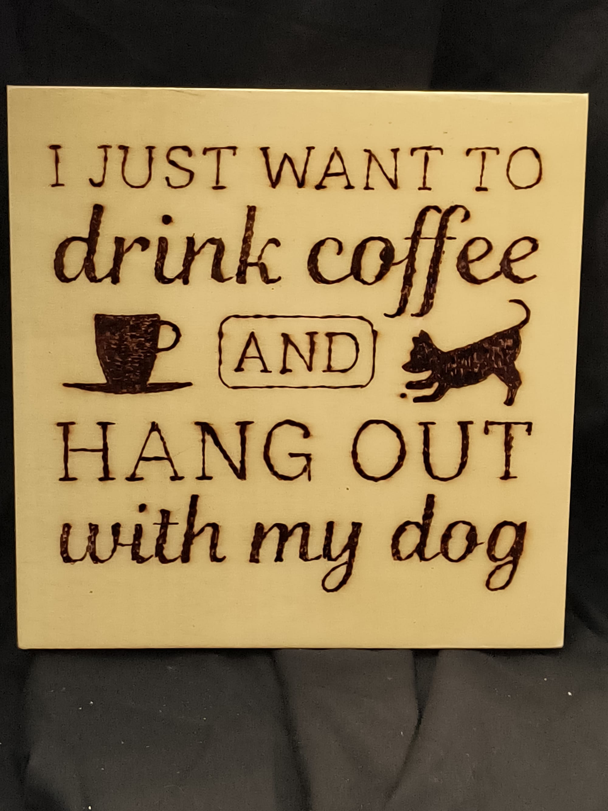 Drink Coffee & Hang W/Dog ($15)